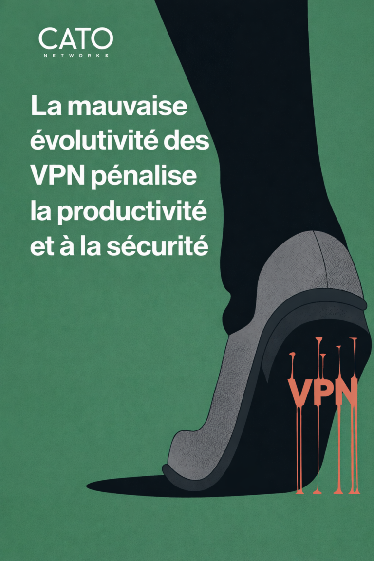 La mauvaise  évolutivité des  VPN pénalise la  productivité et  à la sécurité
